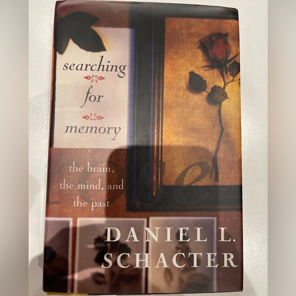 Searching For Memory: The Brain, The Mind, And The Past- First edition book